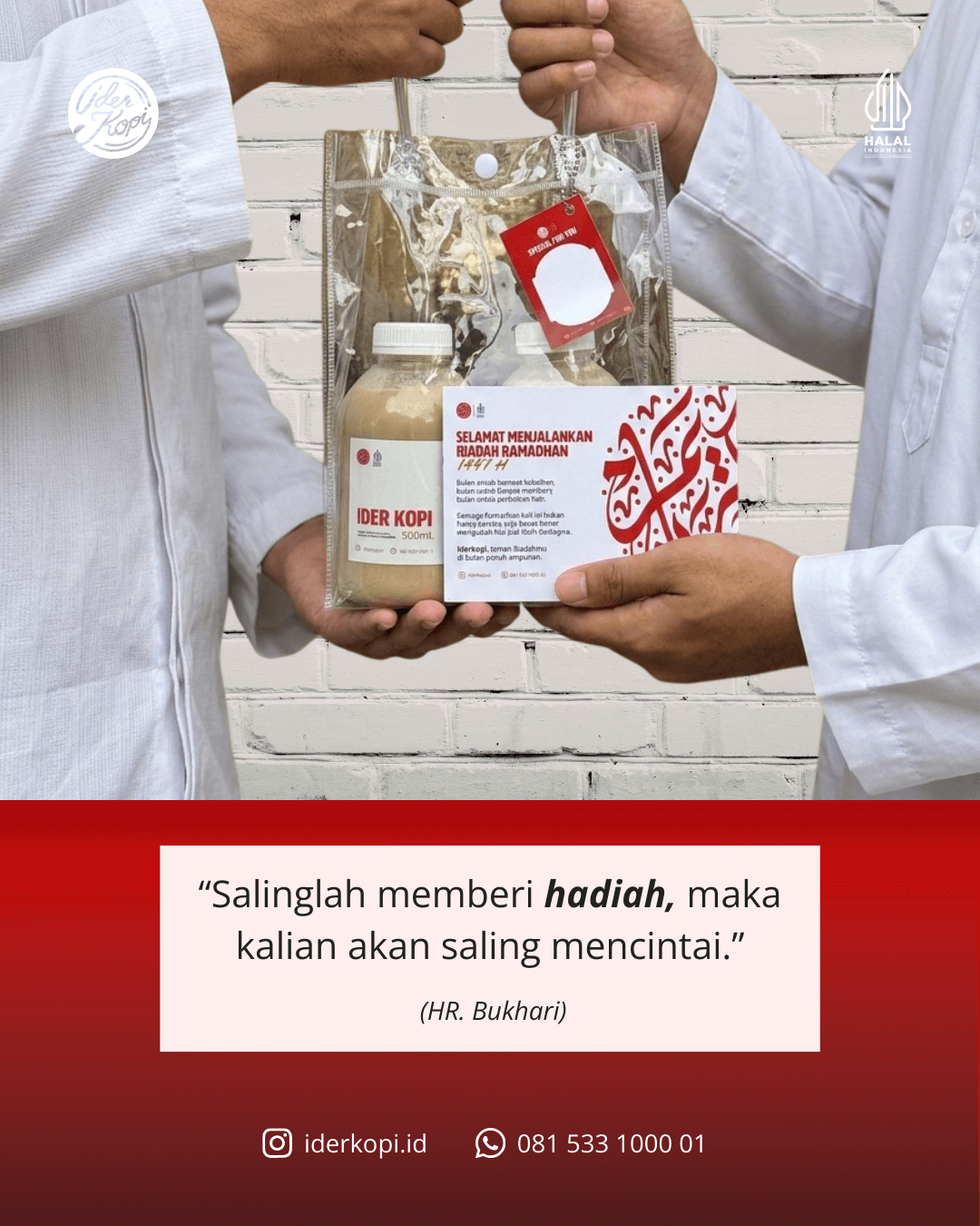 Salinglah memberi hadiah, maka kalian akan saling mencintai — HR. Bukhari